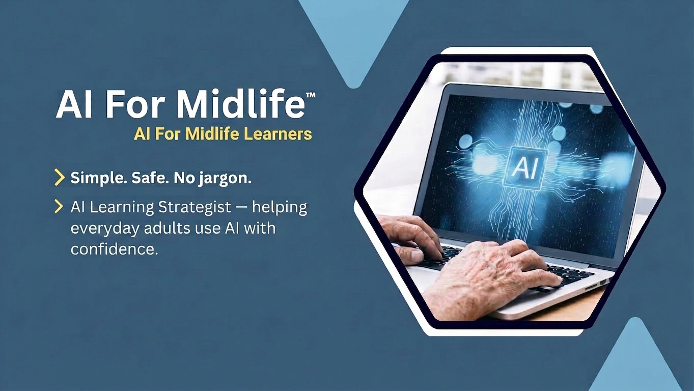 AI For Midlife — AI for midlife learners. Simple. Safe. No jargon. AI Learning Strategist — helping everyday adults use AI with confidence. Older hands typing on a laptop displaying an AI graphic.